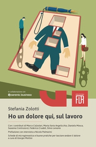 Ho un dolore qui, sul lavoro - Librerie.coop
