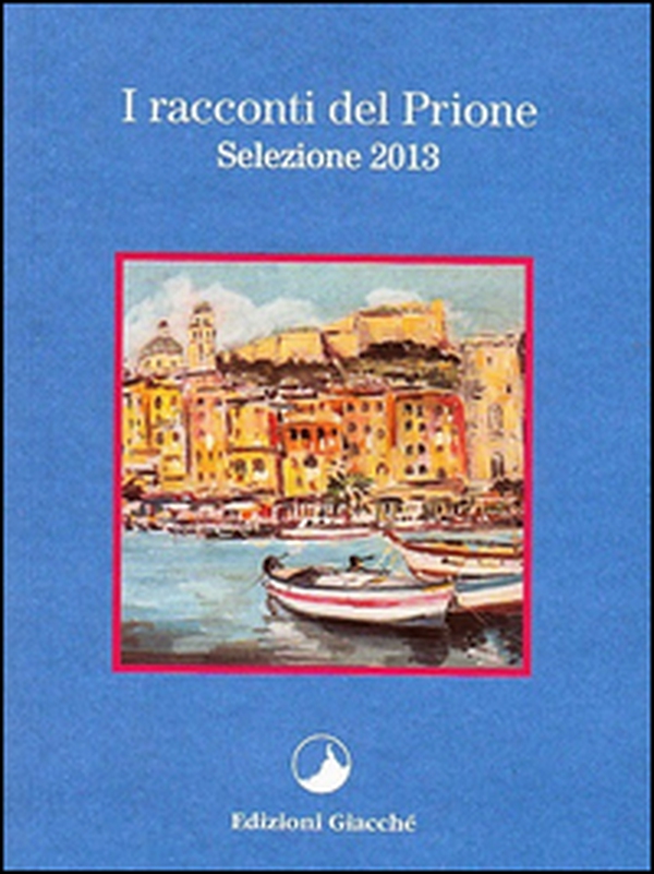 I racconti del Prione. Selezione 2013 - Librerie.coop I racconti del Prione. Selezione 2013 - Librerie.coop