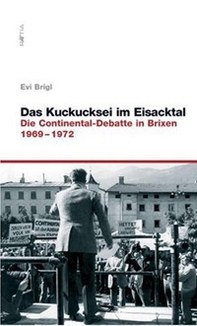 Das kuckucksei im eisacktal. Die continental-debatte in brixen - Librerie.coop
