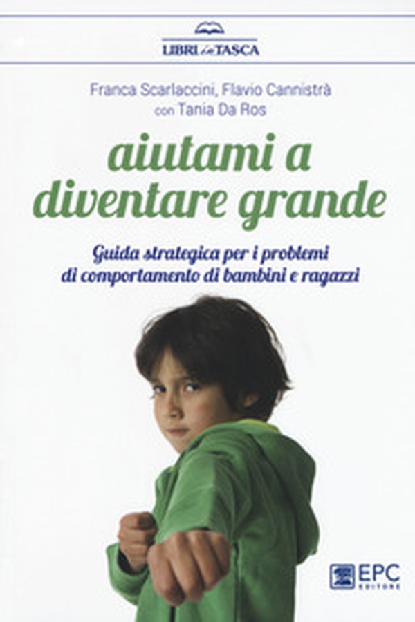 Aiutami a diventare grande. Guida strategica per i problemi di comportamento di bambini e ragazzi - Librerie.coop Aiutami a diventare grande. Guida strategica per i problemi di comportamento di bambini e ragazzi - Librerie.coop