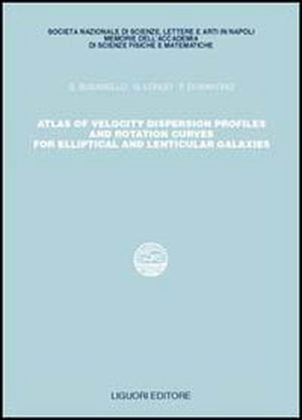 Atlas of velocity dispersion. Profiles and rotation curves for elliptical and lenticular galaxies - Librerie.coop