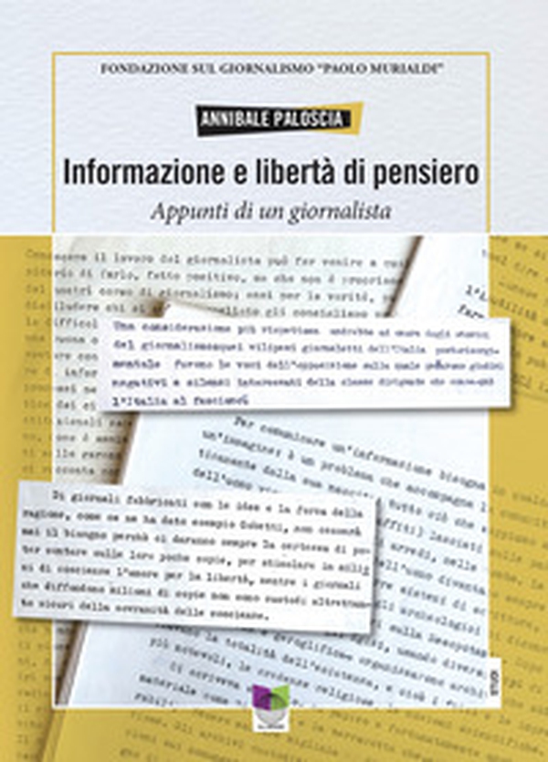 Informazione e libertà di pensiero. Appunti di un giornalista - Librerie.coop Informazione e libertà di pensiero. Appunti di un giornalista - Librerie.coop