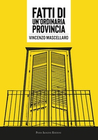 Fatti di un'ordinaria provincia - Librerie.coop