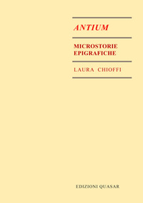 Antium. Microstorie epigrafiche - Librerie.coop Antium. Microstorie epigrafiche - Librerie.coop