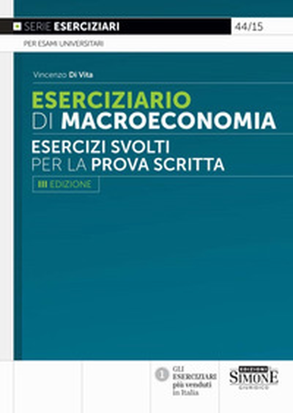 Eserciziario di macroeconomia. Esercizi svolti per la prova scritta - Librerie.coop
