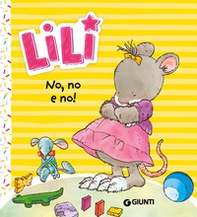 No, no e no! Lili - Librerie.coop No, no e no! Lili - Librerie.coop