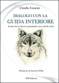Dialogo con la guida interiore. Scopri chi sei davvero guardando con occhi di verità - Librerie.coop Dialogo con la guida interiore. Scopri chi sei davvero guardando con occhi di verità - Librerie.coop