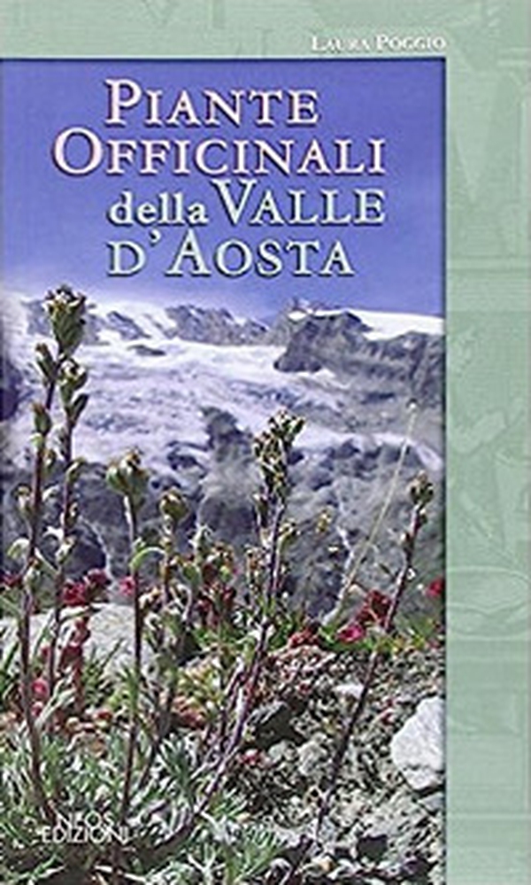 Piante officinali della Valle d'Aosta - Librerie.coop Piante officinali della Valle d'Aosta - Librerie.coop