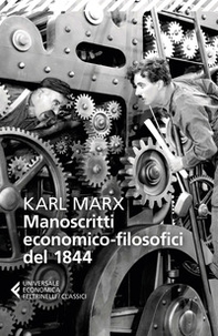 Manoscritti economico-filosofici del 1844. E altre pagine su lavoro e alienazione - Librerie.coop Manoscritti economico-filosofici del 1844. E altre pagine su lavoro e alienazione - Librerie.coop