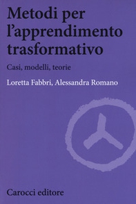 Metodi per l'apprendimento trasformativo. Casi, modelli, teorie - Librerie.coop