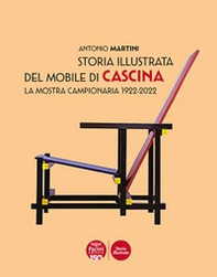 Storia illustrata del mobile di Cascina. La Mostra Campionaria 1922-2022 - Librerie.coop Storia illustrata del mobile di Cascina. La Mostra Campionaria 1922-2022 - Librerie.coop