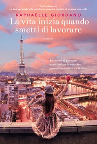 La vita inizia quando smetti di lavorare - Librerie.coop La vita inizia quando smetti di lavorare - Librerie.coop