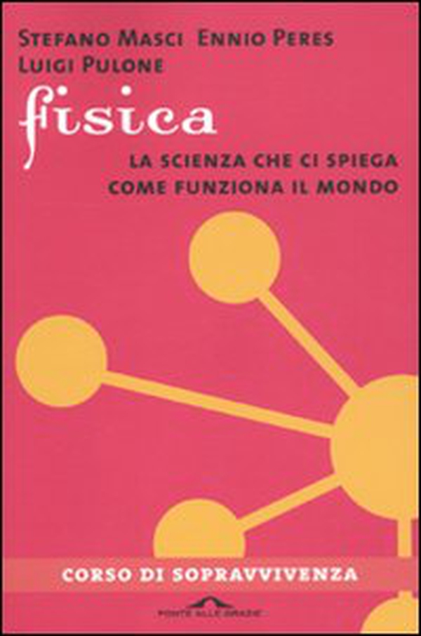 Fisica. La scienza che ci spiega come funziona il mondo - Librerie.coop Fisica. La scienza che ci spiega come funziona il mondo - Librerie.coop