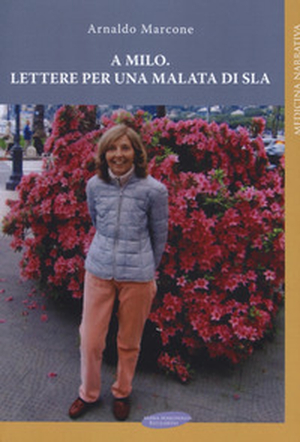 A Milo. Lettere per una malata di Sla - Librerie.coop A Milo. Lettere per una malata di Sla - Librerie.coop