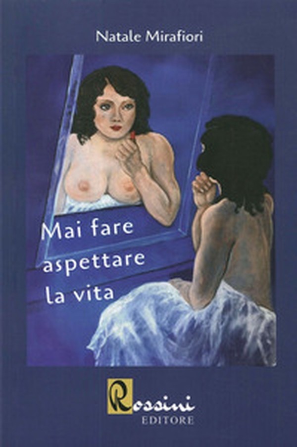 Mai fare aspettare la vita - Librerie.coop Mai fare aspettare la vita - Librerie.coop