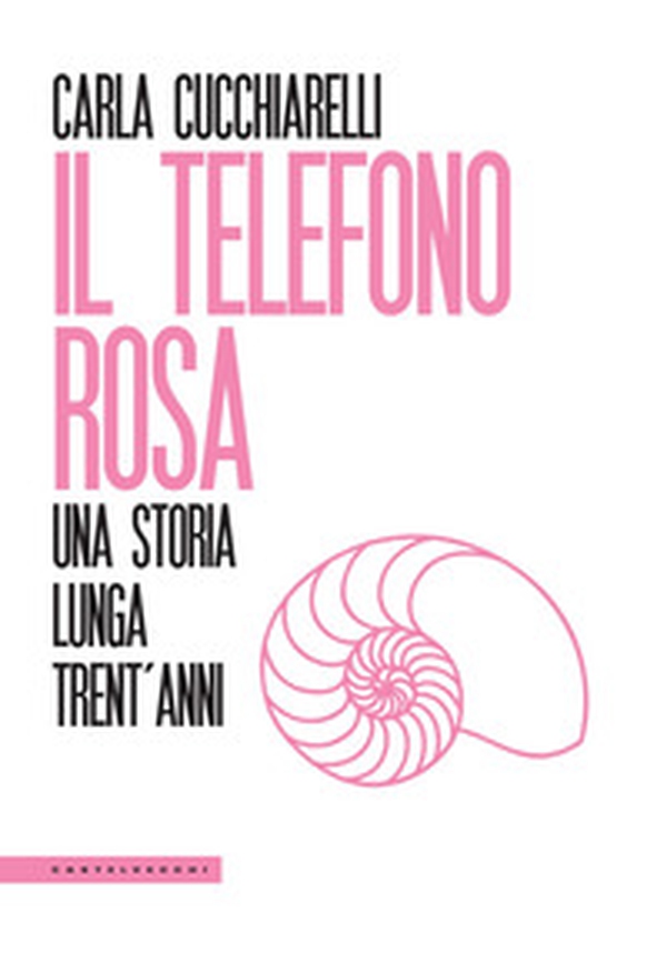Il telefono rosa. Una storia lunga trent'anni - Librerie.coop Il telefono rosa. Una storia lunga trent'anni - Librerie.coop