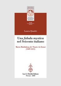 Una «fabula mystica» nel Seicento italiano. Maria Maddalena de' Pazzi e le «Estasi» (1609-1611) - Librerie.coop