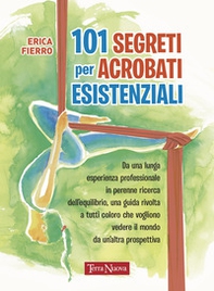 101 segreti per acrobati esistenziali - Librerie.coop