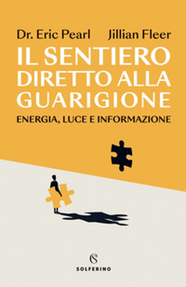Il sentiero diretto alla guarigione. Energia, luce e informazione - Librerie.coop Il sentiero diretto alla guarigione. Energia, luce e informazione - Librerie.coop
