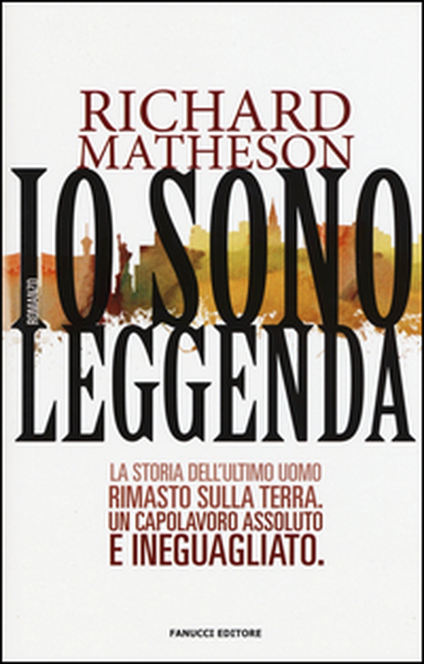 Io sono leggenda - Librerie.coop Io sono leggenda - Librerie.coop
