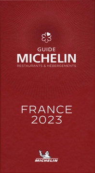 France 2023. Guide Michelin. Restaurants & hébergements - Librerie.coop