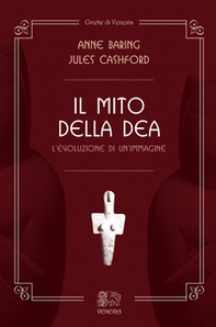 Il mito della dea. L'evoluzione di un'immagine - Librerie.coop