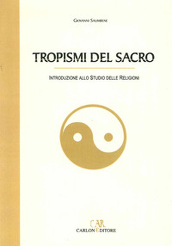 Tropismi del sacro. Introduzione allo studio delle religioni - Librerie.coop Tropismi del sacro. Introduzione allo studio delle religioni - Librerie.coop