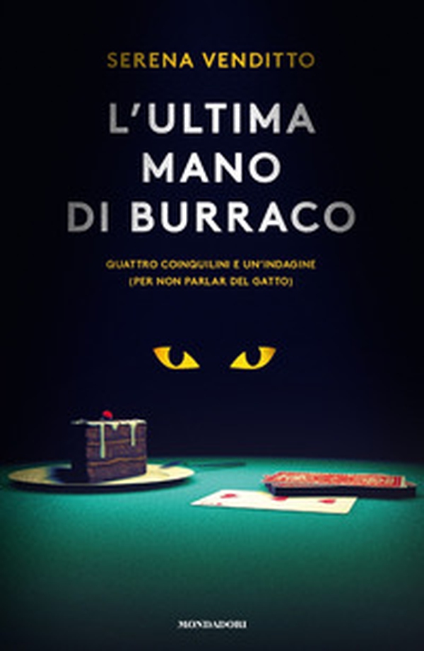 L'ultima mano di burraco. Quattro coinquilini e un'indagine (per non parlar del gatto) - Librerie.coop L'ultima mano di burraco. Quattro coinquilini e un'indagine (per non parlar del gatto) - Librerie.coop