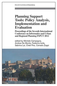 Planning Support Tools: Policy Analysis, Implementation and Evaluation. Proceedings of the Seventh International Conference on Informatics and Urban and Regional Planning INPUT2012 - Librerie.coop Planning Support Tools: Policy Analysis, Implementation and Evaluation. Proceedings of the Seventh International Conference on Informatics and Urban and Regional Planning INPUT2012 - Librerie.coop