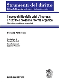 La nuova crisi d'impresa. L. 132/15 e prossima riforma organica. Disciplina, problemi, materiali - Librerie.coop La nuova crisi d'impresa. L. 132/15 e prossima riforma organica. Disciplina, problemi, materiali - Librerie.coop