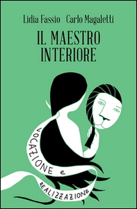 Il maestro interiore. Innamoramento e creatività. Maestri di se stessi - Librerie.coop Il maestro interiore. Innamoramento e creatività. Maestri di se stessi - Librerie.coop