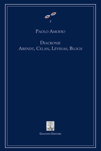 Diacronie. Arendt, Celan, Lévinas, Bloch - Librerie.coop Diacronie. Arendt, Celan, Lévinas, Bloch - Librerie.coop