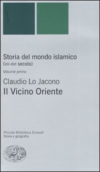 Storia del mondo islamico (VII-XVI secolo) - Vol. 1 - Librerie.coop Storia del mondo islamico (VII-XVI secolo) - Vol. 1 - Librerie.coop