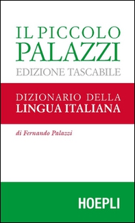 Il piccolo Palazzi. Dizionario della lingua italiana - Librerie.coop