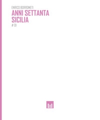 Anni settanta. Sicilia. Fotografie di Enrico Borrometi - Librerie.coop