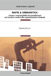 Mafie & urbanistica. Azioni e responsabilità dei pianificatori nei territori contesi alle organizzazioni criminali - Librerie.coop Mafie & urbanistica. Azioni e responsabilità dei pianificatori nei territori contesi alle organizzazioni criminali - Librerie.coop