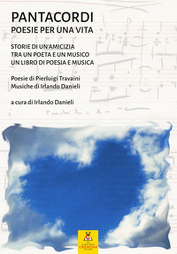 Pantacordi. Poesie per una vita. Storie di un'amicizia tra un poeta e un musico. Un libro di poesia e musica - Librerie.coop Pantacordi. Poesie per una vita. Storie di un'amicizia tra un poeta e un musico. Un libro di poesia e musica - Librerie.coop