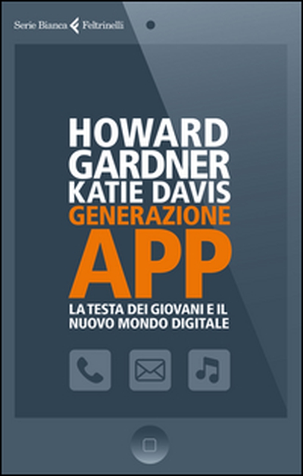 Generazione app. La testa dei giovani e il nuovo mondo digitale - Librerie.coop Generazione app. La testa dei giovani e il nuovo mondo digitale - Librerie.coop