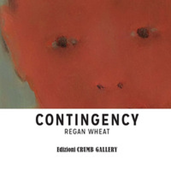 Regan Wheat. Contingency. Ediz. italiana e inglese - Librerie.coop Regan Wheat. Contingency. Ediz. italiana e inglese - Librerie.coop