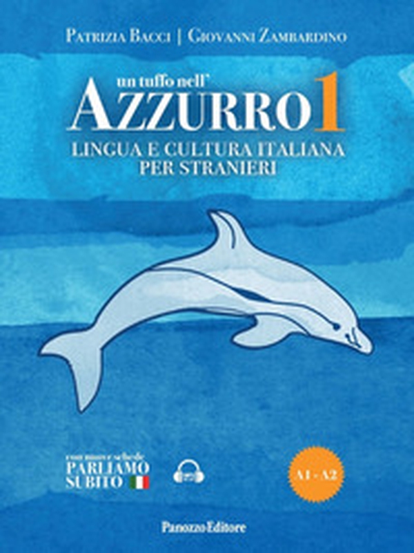 Un tuffo nell'azzurro. Lingua e cultura italiana per stranieri - Vol. 1 - Librerie.coop