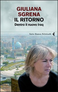 Il ritorno. Dentro il nuovo Iraq - Librerie.coop