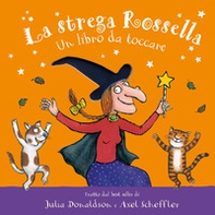 La strega Rossella. Un libro da toccare. Con inserti tattili - Librerie.coop La strega Rossella. Un libro da toccare. Con inserti tattili - Librerie.coop
