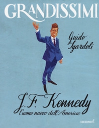 J.F. Kennedy. L'uomo nuovo dell'America - Librerie.coop J.F. Kennedy. L'uomo nuovo dell'America - Librerie.coop