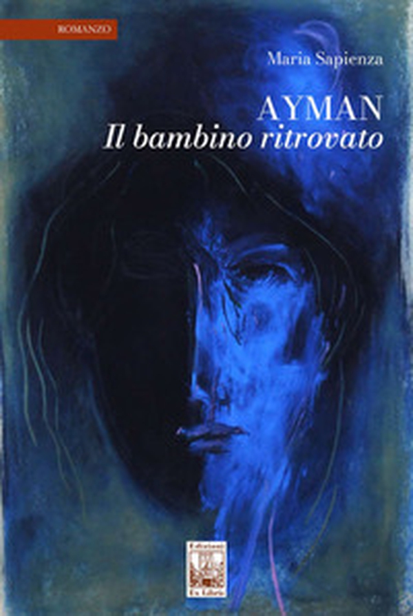 Ayman. Il bambino ritrovato - Librerie.coop Ayman. Il bambino ritrovato - Librerie.coop