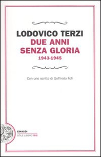 Due anni senza gloria 1943-1945 - Librerie.coop Due anni senza gloria 1943-1945 - Librerie.coop