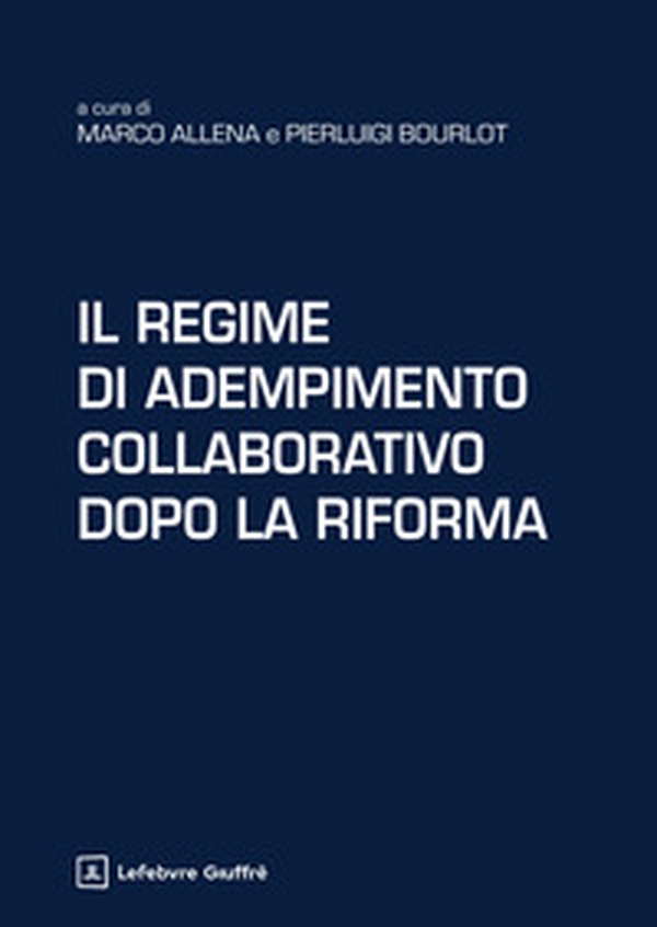 Il regime di adempimento collaborativo dopo la riforma - Librerie.coop Il regime di adempimento collaborativo dopo la riforma - Librerie.coop