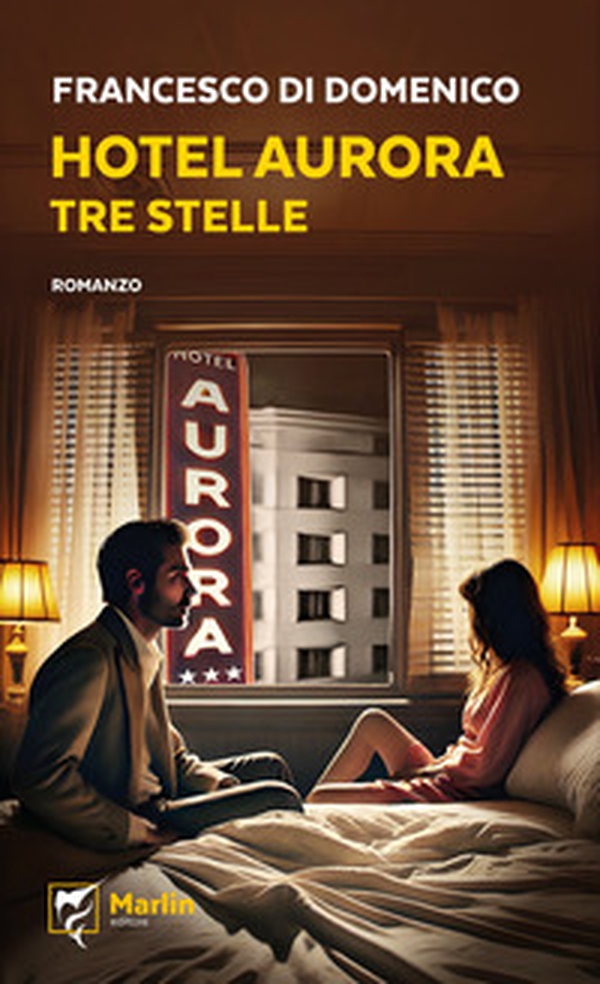 Hotel Aurora. Tre stelle - Librerie.coop Hotel Aurora. Tre stelle - Librerie.coop