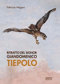Ritratto del signor Giandomenico Tiepolo - Librerie.coop
