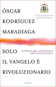 Solo il Vangelo è rivoluzionario - Librerie.coop Solo il Vangelo è rivoluzionario - Librerie.coop