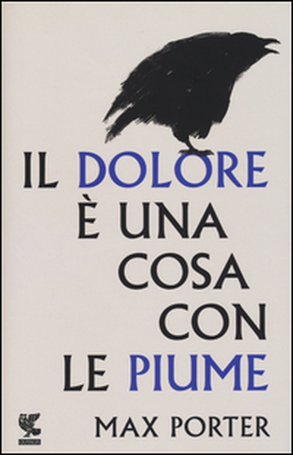 Il dolore è una cosa con le piume - Librerie.coop Il dolore è una cosa con le piume - Librerie.coop